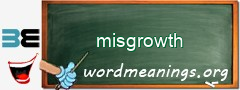 WordMeaning blackboard for misgrowth